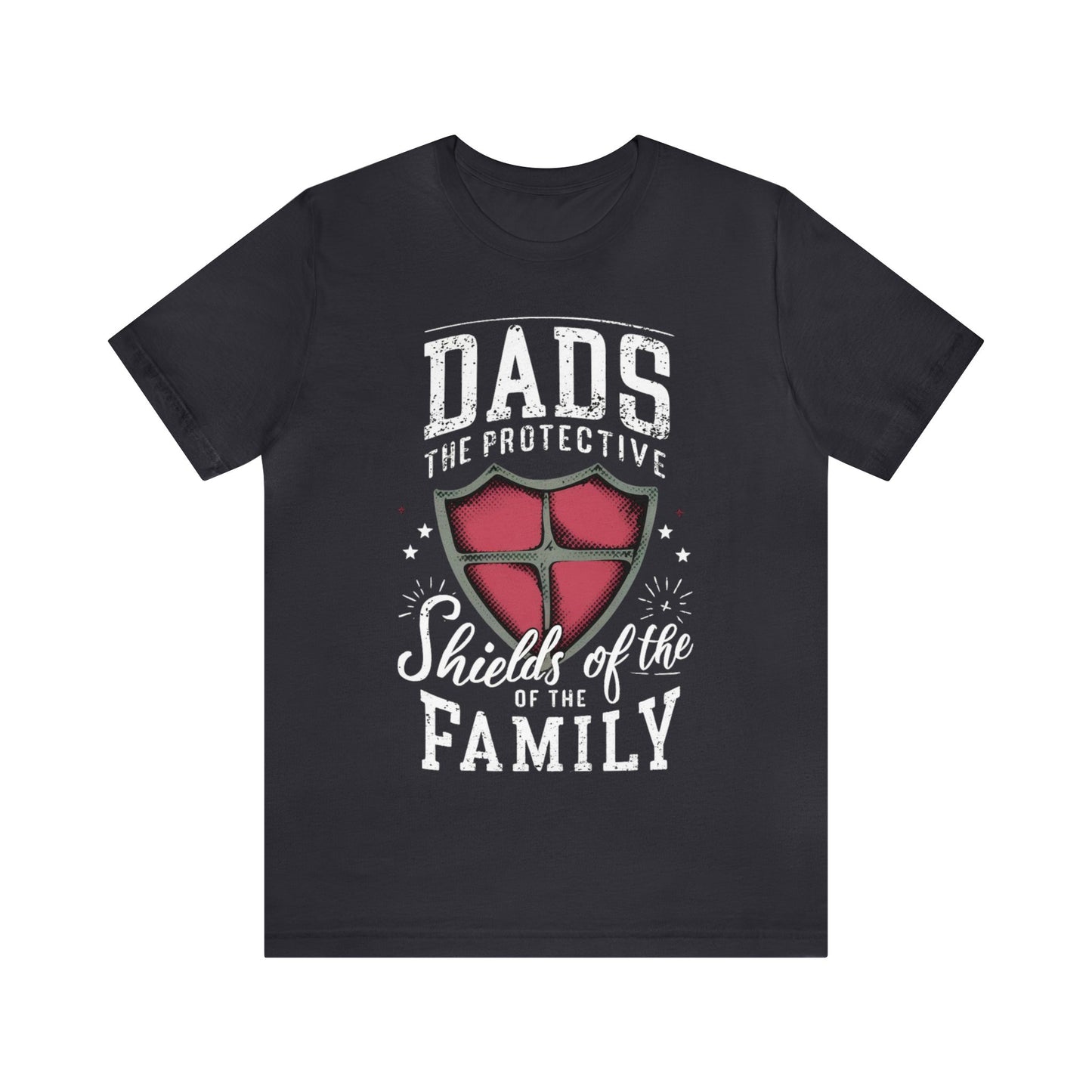 Dads the Protective Shield of the Family  Short Sleeve T-Shirt